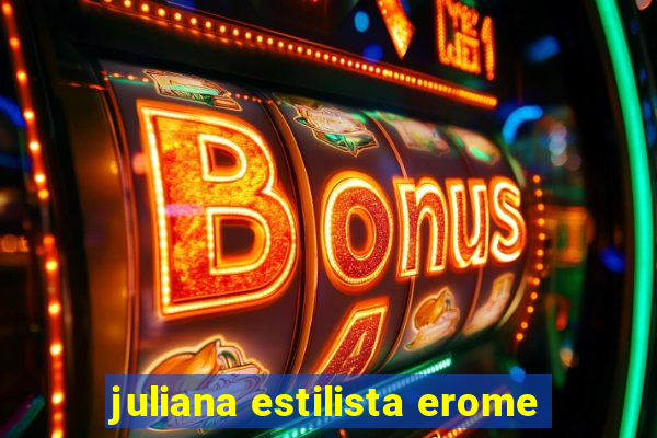 juliana estilista erome